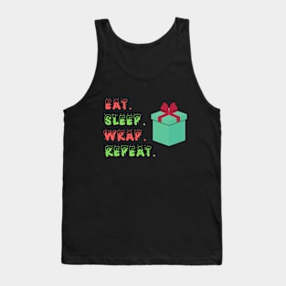 Eat. Sleep. Wrap. Repeat. Tank Top